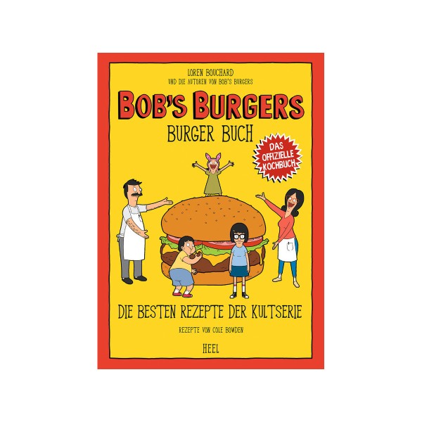BOB´S BURGERS – Burger Buch – Loren Bouchard – Heel Verlag